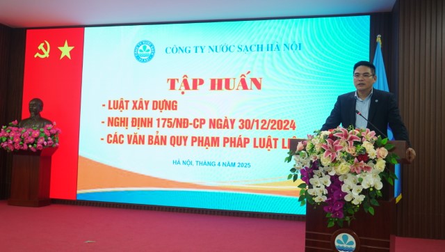 Công ty Nước sạch Hà Nội tổ chức các khóa tập huấn Luật số 57/2024/QH15 và Luật Xây dựng