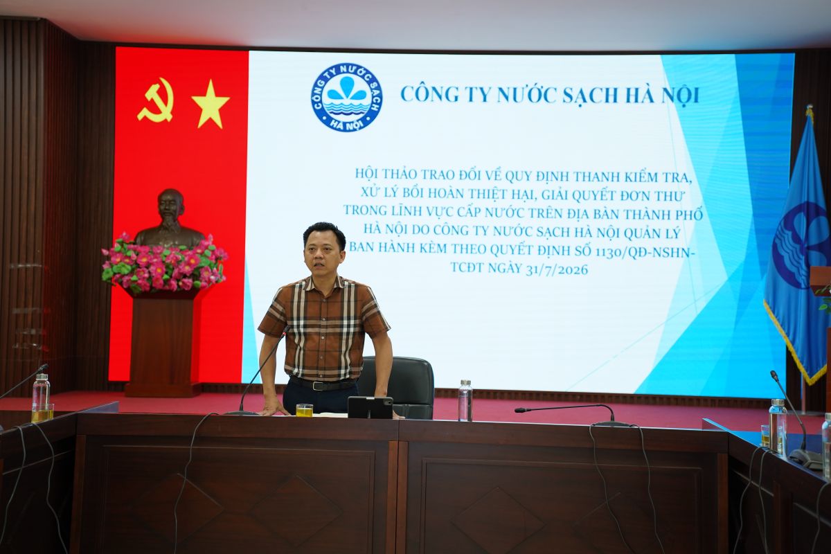 Hội thảo trao đổi, hướng dẫn thực hiện Quy định về việc thanh kiểm tra, xử lý bồi hoàn thiệt hại, giải quyết đơn thư trong lĩnh vực cấp nước trên địa bàn Thành phố Hà Nội do Công ty Nước sạch Hà Nội quản lý